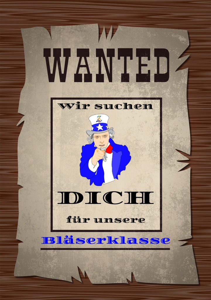 Wanted-Plakat mit Aufschrift: Wir suchen dich für unsere Bläserklasse.
